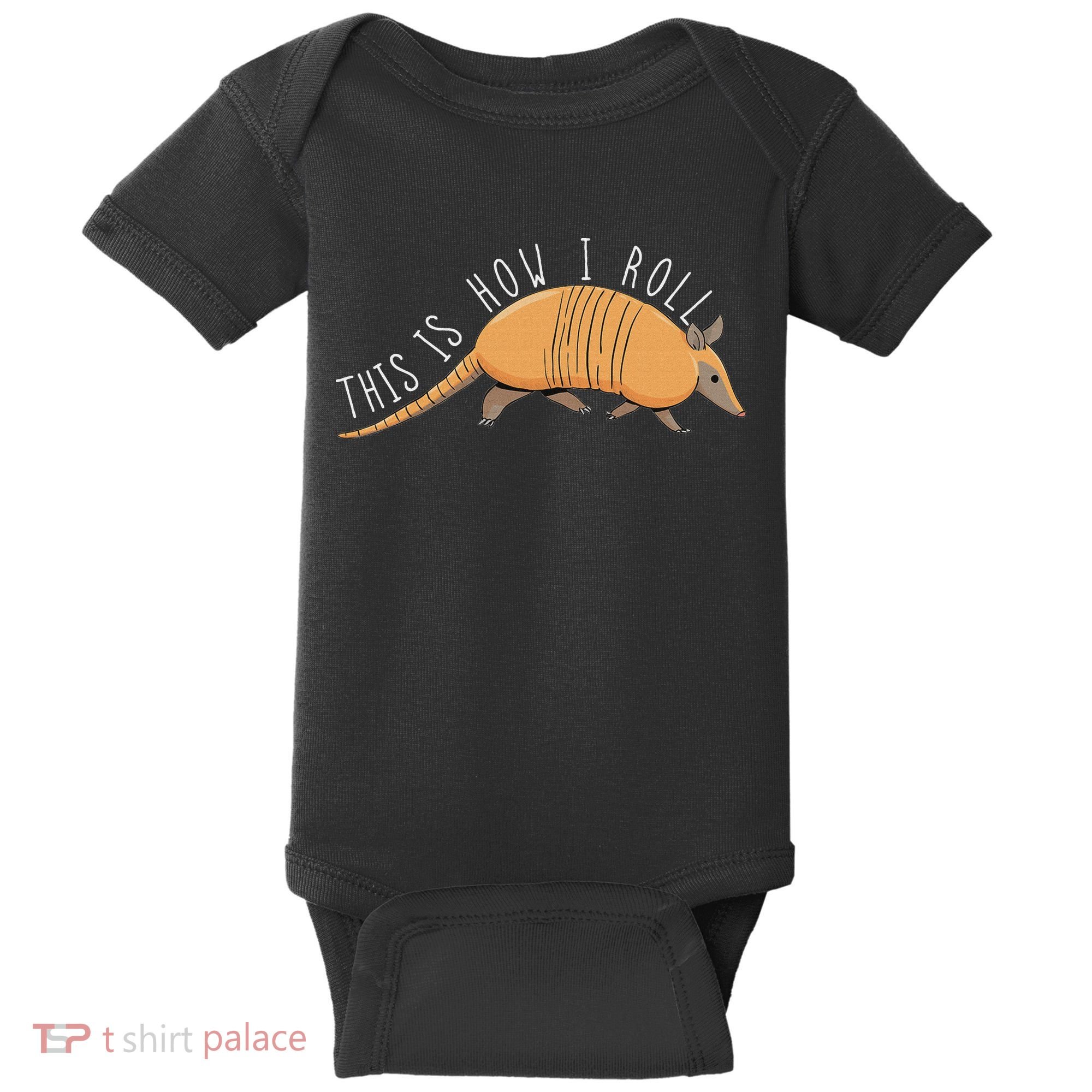 Armadillo This Is How I Roll Wildlife Armored Shell Baby Bodysuit
