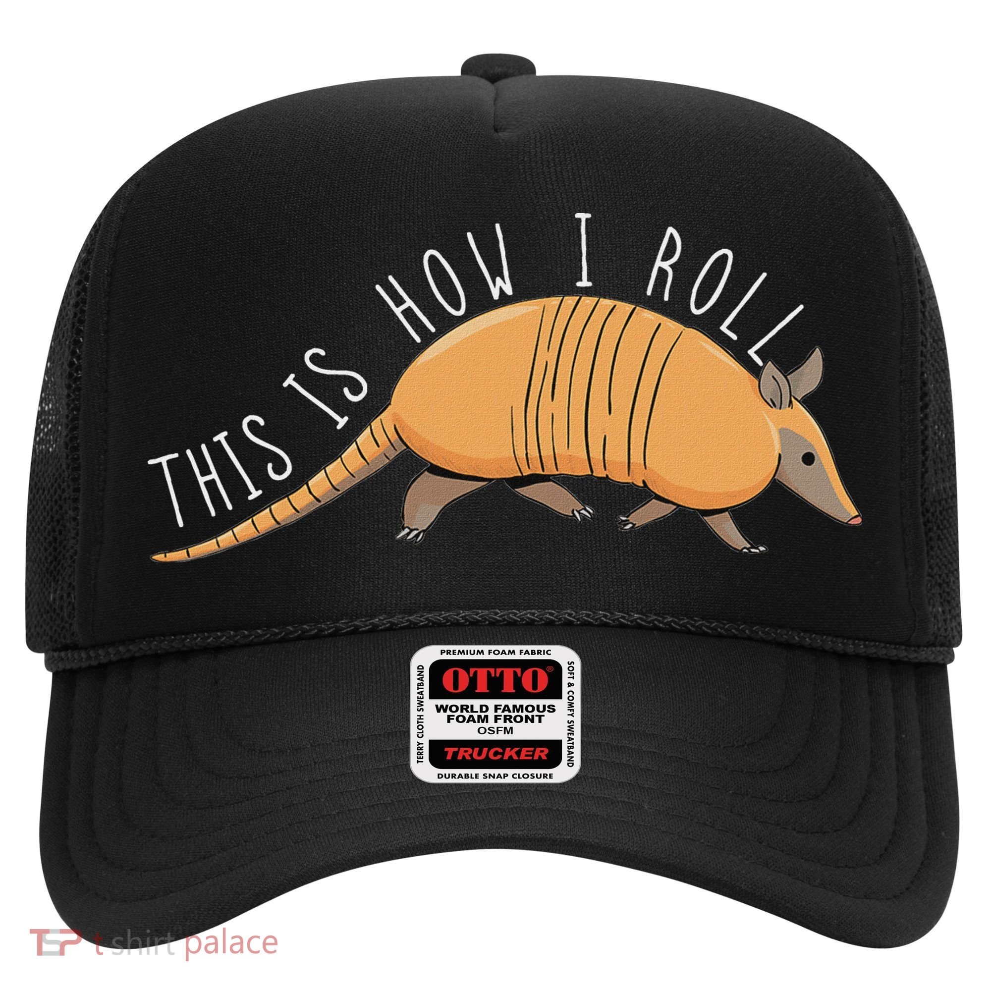 Armadillo This Is How I Roll Wildlife Armored Shell Hat