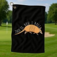 Armadillo This Is How I Roll Wildlife Armored Shell Golf Towel thumb 1