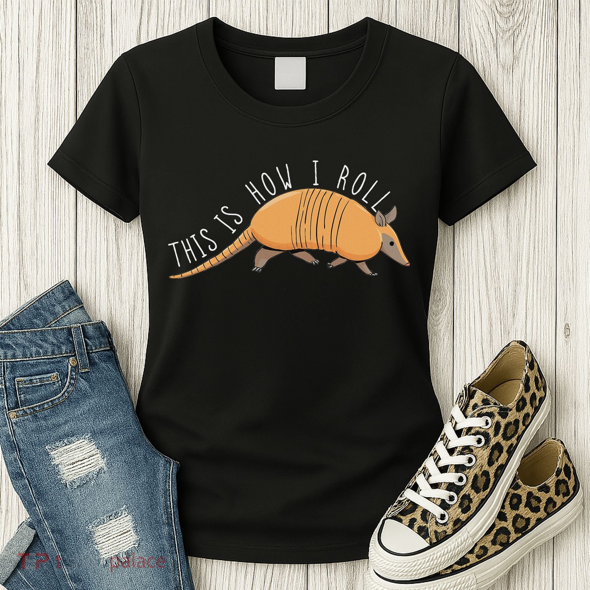 Armadillo This Is How I Roll Wildlife Armored Shell Women's T-Shirt
