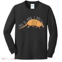 Armadillo This Is How I Roll Wildlife Armored Shell Kids Long Sleeve Shirt thumb 0