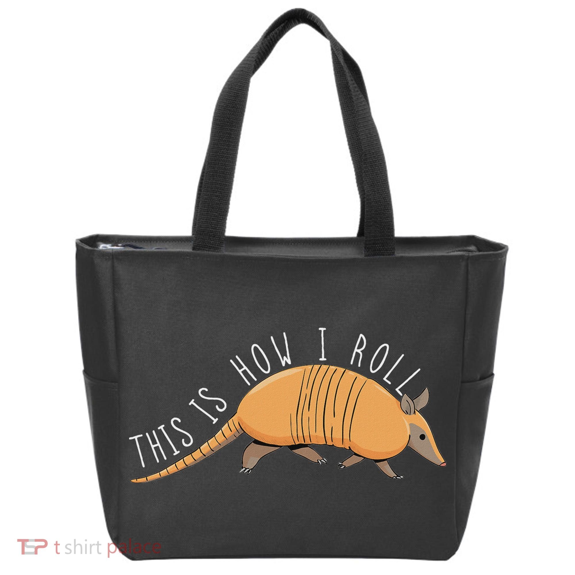 Armadillo This Is How I Roll Wildlife Armored Shell Tote Bag