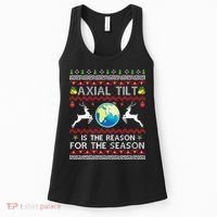 Axial Tilt Is The Reason For The Season Funny Ugly Christmas Women's Tank Top thumb 0