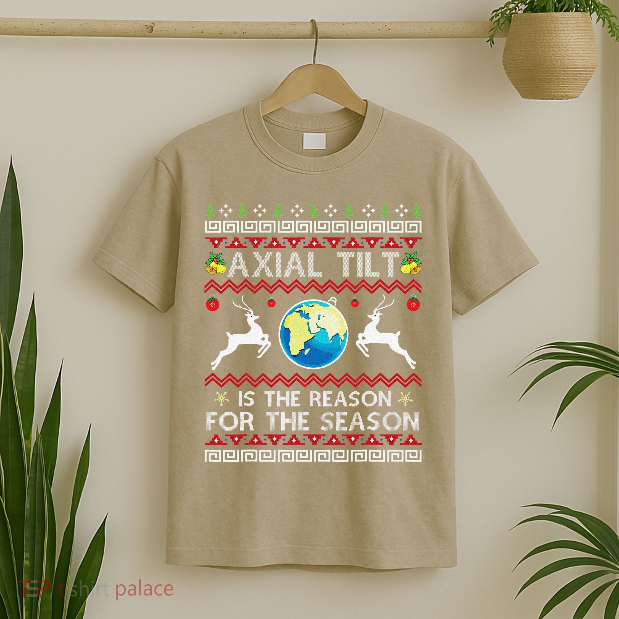 Axial Tilt Is The Reason For The Season Funny Ugly Christmas T-Shirt