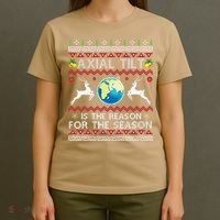 Axial Tilt Is The Reason For The Season Funny Ugly Christmas T-Shirt thumb 4