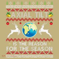 Axial Tilt Is The Reason For The Season Funny Ugly Christmas Mousepad thumb 1