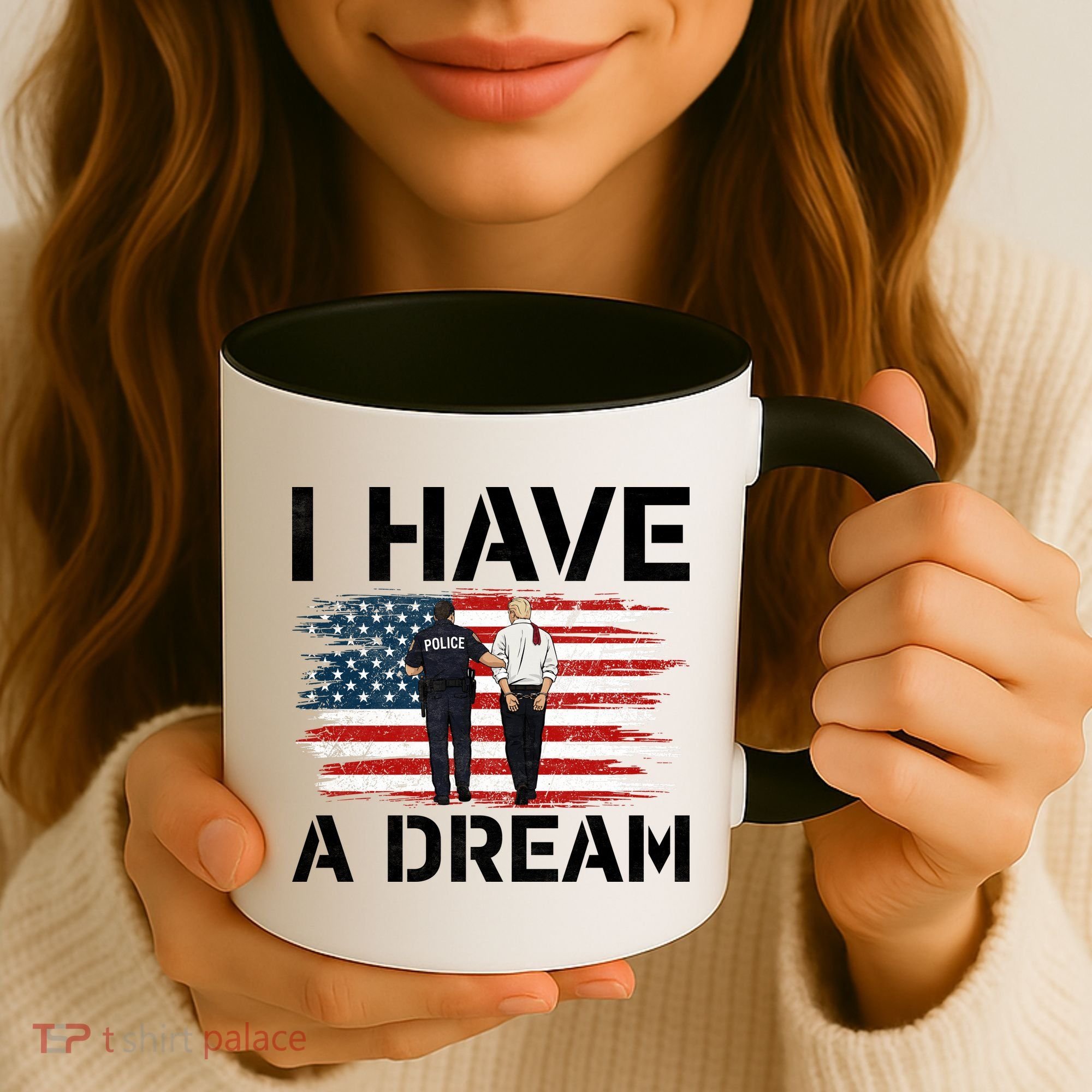 Anti Trump I Have A Dream Police Arrest Protest Coffee Mug