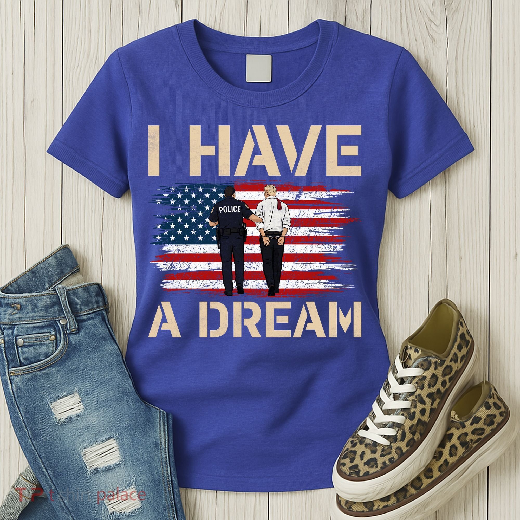 Anti Trump I Have A Dream Police Arrest Protest Women's T-Shirt