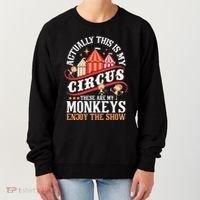 Actually This Is My Circus These Are Monkeys Monkey Lover Women's Sweatshirt thumb 0