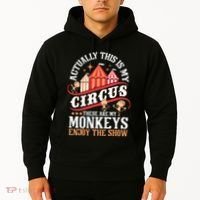 Actually This Is My Circus These Are Monkeys Monkey Lover Hoodie thumb 2