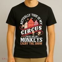 Actually This Is My Circus These Are Monkeys Monkey Lover T-Shirt thumb 3