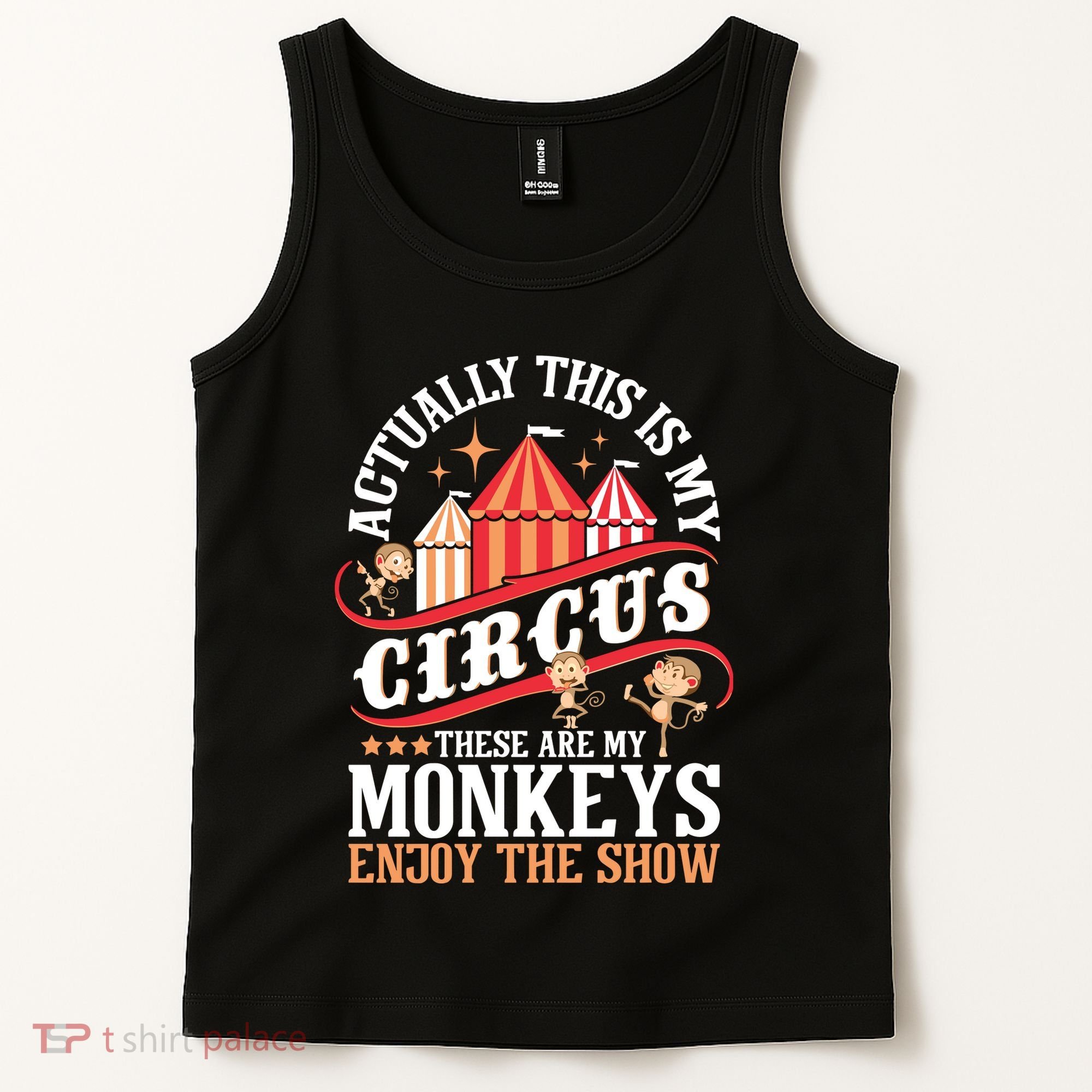 Actually This Is My Circus These Are Monkeys Monkey Lover Tank Top