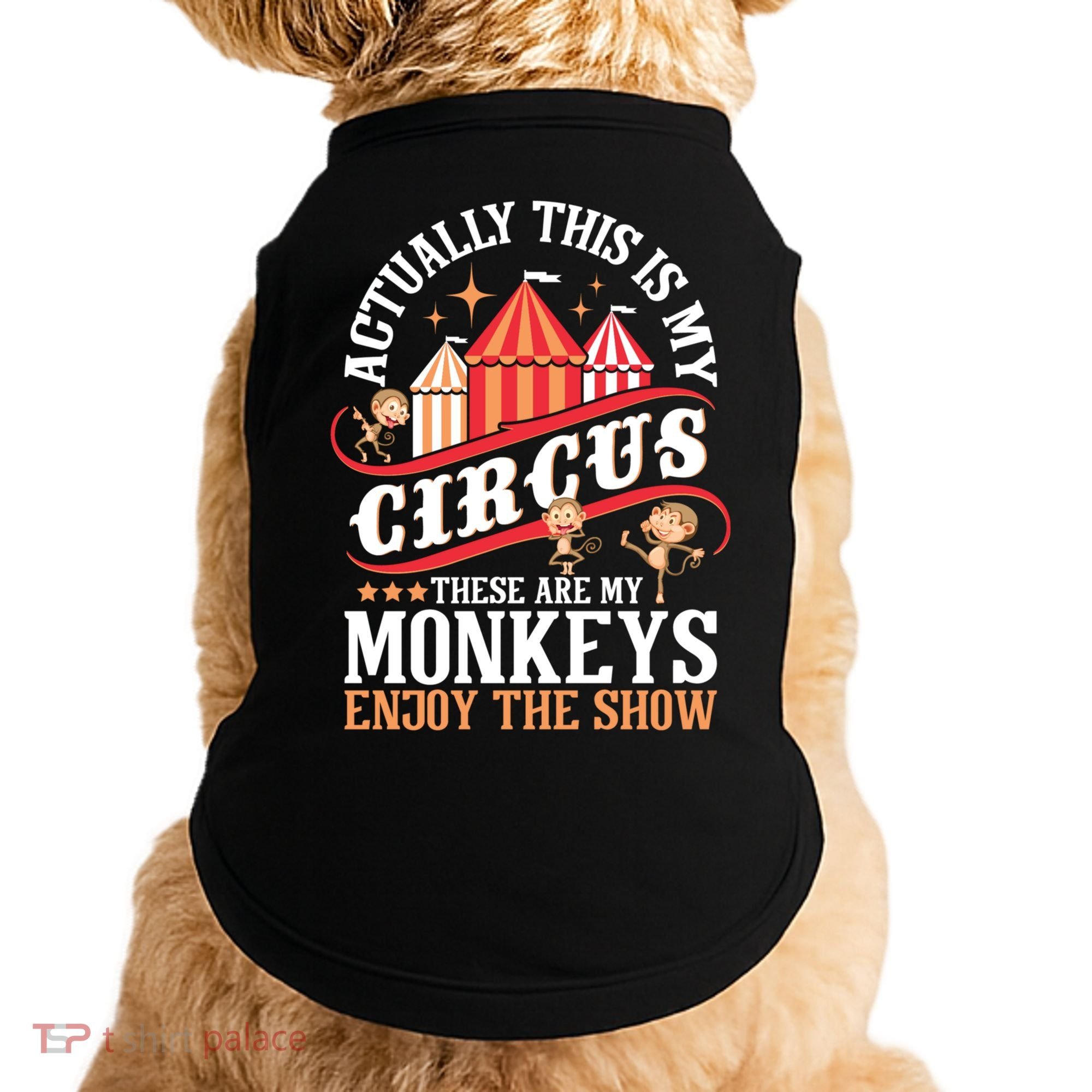 Actually This Is My Circus These Are Monkeys Monkey Lover Doggie Tank