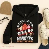 Actually This Is My Circus These Are Monkeys Monkey Lover Hoodie thumb 4