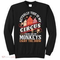 Actually This Is My Circus These Are Monkeys Monkey Lover Sweatshirt thumb 0