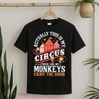 Actually This Is My Circus These Are Monkeys Monkey Lover T-Shirt thumb 2