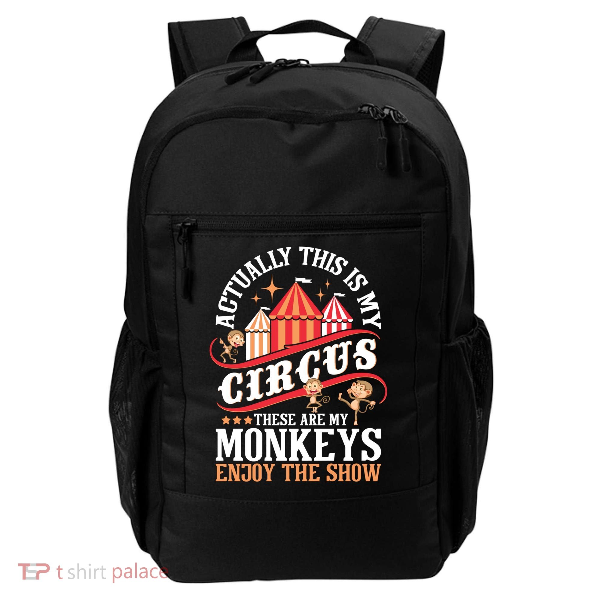 Actually This Is My Circus These Are Monkeys Monkey Lover Backpack
