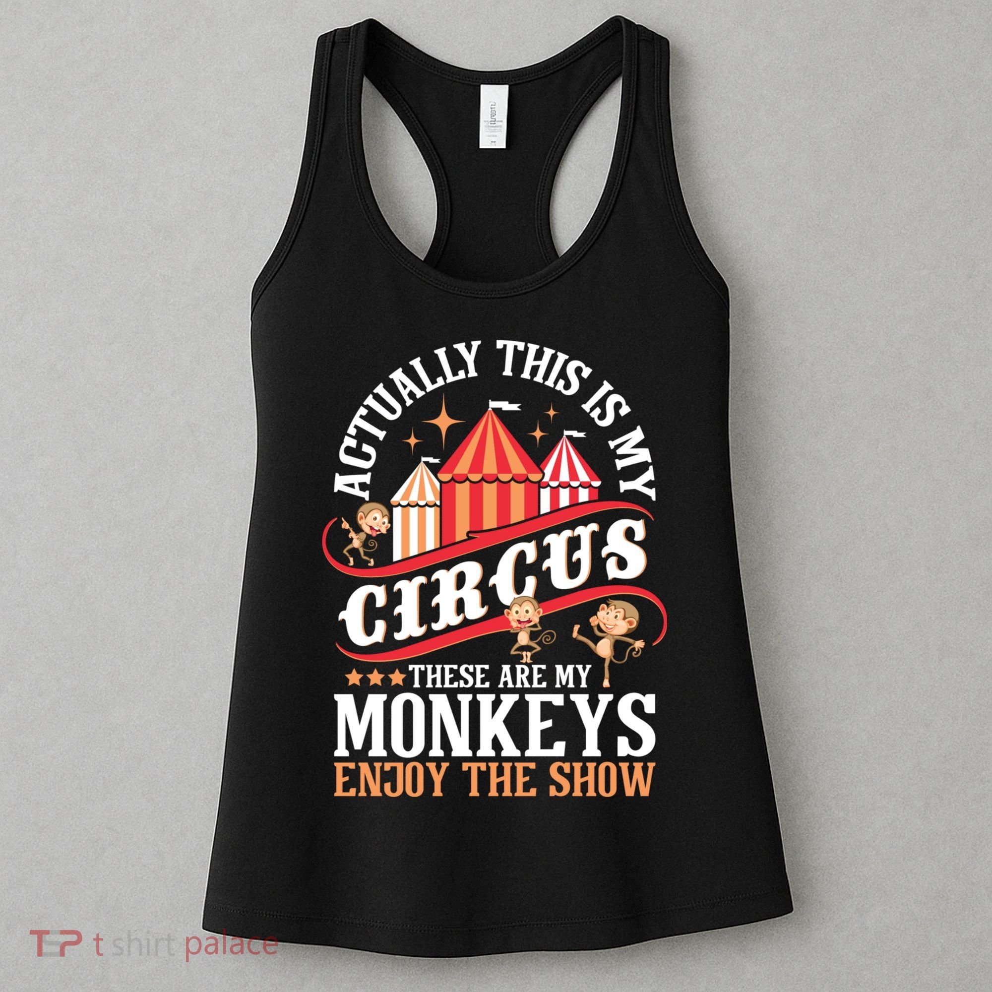 Actually This Is My Circus These Are Monkeys Monkey Lover Women's Tank Top