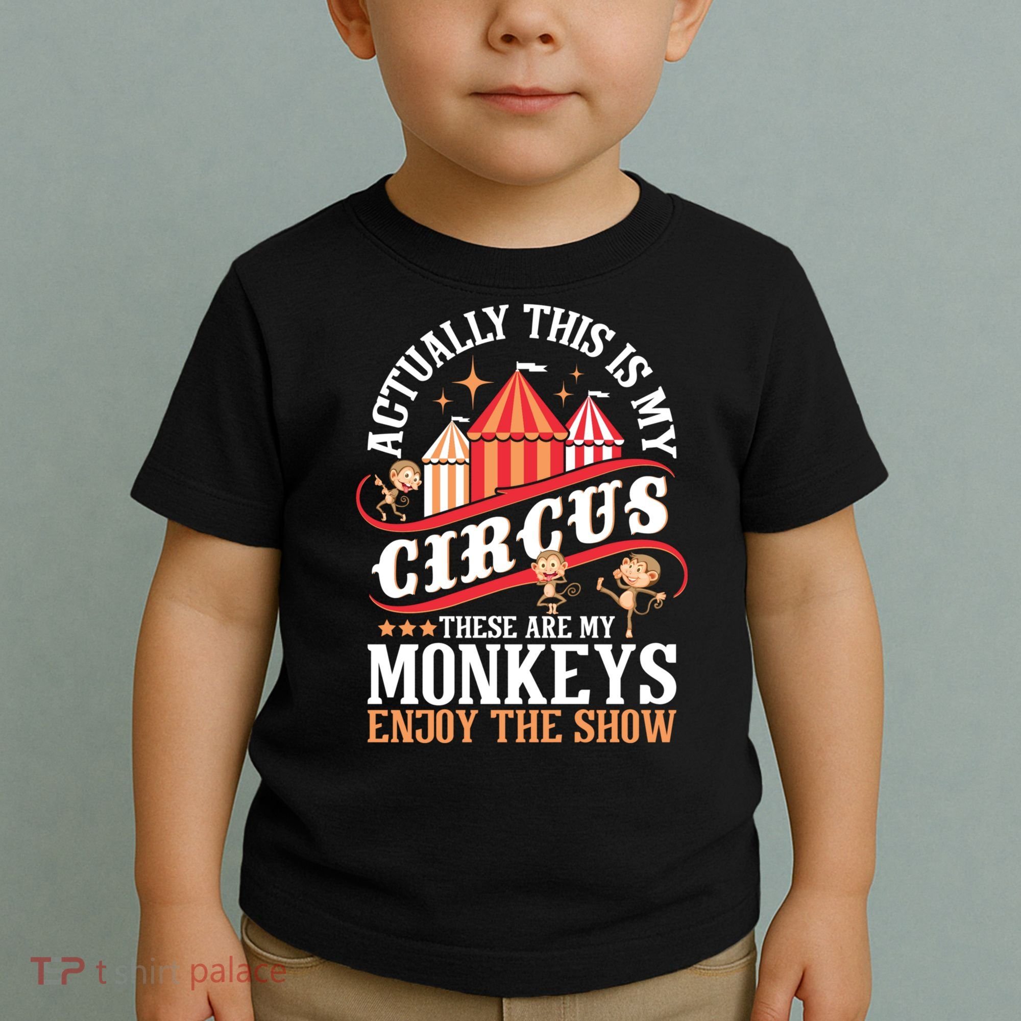 Actually This Is My Circus These Are Monkeys Monkey Lover Toddler T-Shirt