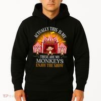 Actually This Is My Circus These Are Monkeys Monkey Lover Hoodie thumb 2