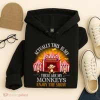 Actually This Is My Circus These Are Monkeys Monkey Lover Hoodie thumb 4