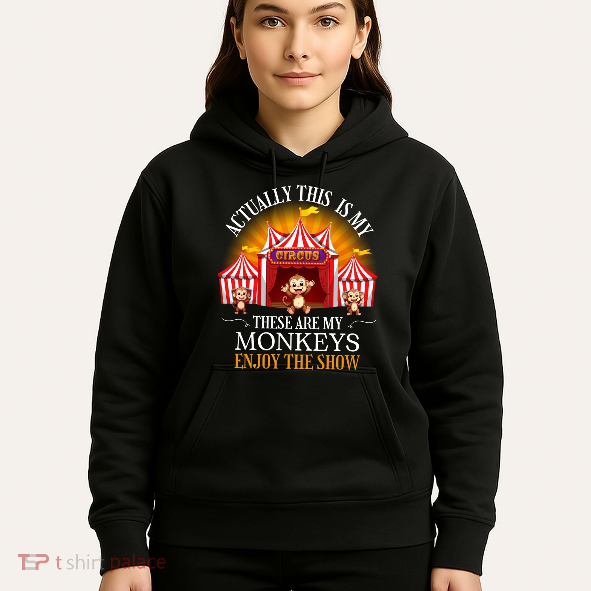 Actually This Is My Circus These Are Monkeys Monkey Lover Hoodie