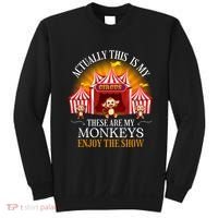 Actually This Is My Circus These Are Monkeys Monkey Lover Sweatshirt thumb 0