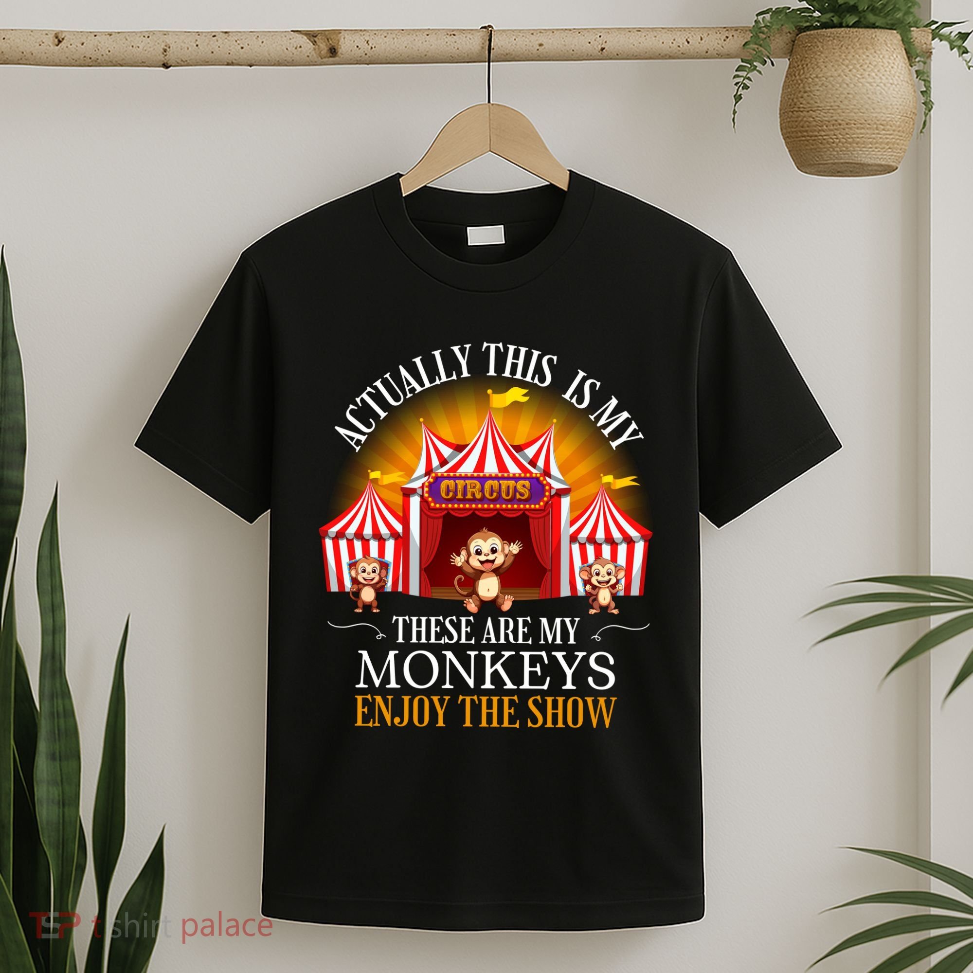Actually This Is My Circus These Are Monkeys Monkey Lover T-Shirt