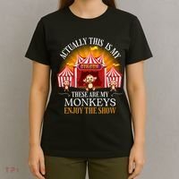 Actually This Is My Circus These Are Monkeys Monkey Lover T-Shirt thumb 4