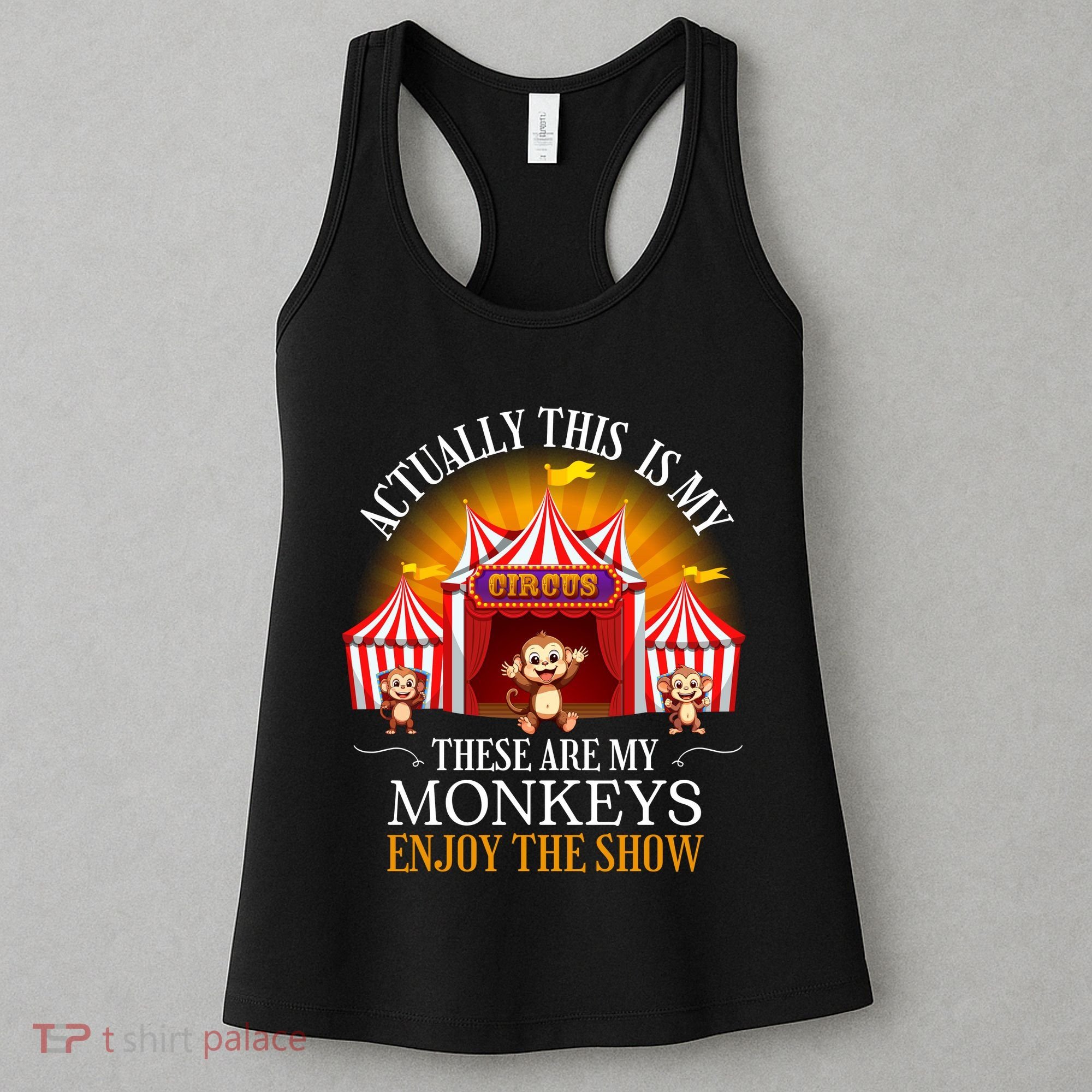 Actually This Is My Circus These Are Monkeys Monkey Lover Women's Tank Top