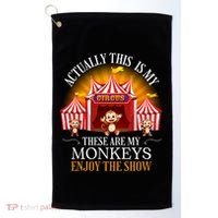 Actually This Is My Circus These Are Monkeys Monkey Lover Golf Towel thumb 0