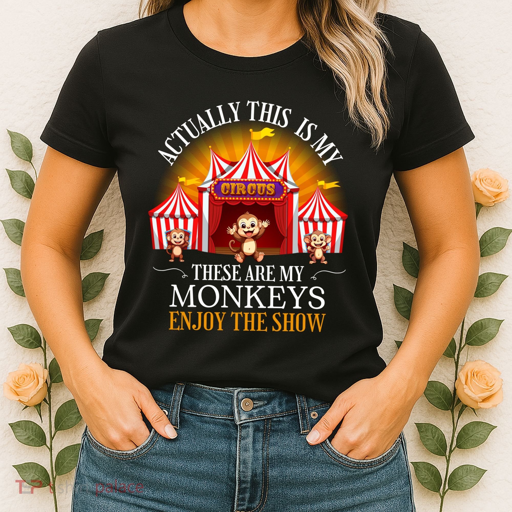 Actually This Is My Circus These Are Monkeys Monkey Lover Women's T-Shirt