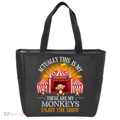 Actually This Is My Circus These Are Monkeys Monkey Lover Tote Bag