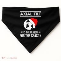 Axial Tilt Is The Reason For The Season Xmas USA-Made Doggie Bandana thumb 0