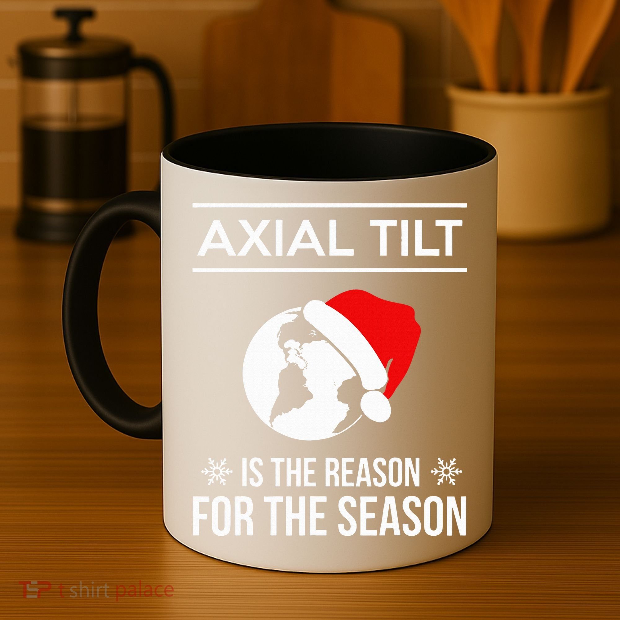 Axial Tilt Is The Reason For The Season Xmas Coffee Mug