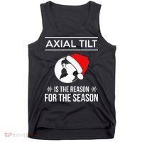 Axial Tilt Is The Reason For The Season Xmas Tank Top thumb 0