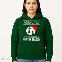 Axial Tilt Is The Reason For The Season Xmas Hoodie thumb 5