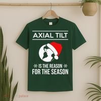 Axial Tilt Is The Reason For The Season Xmas T-Shirt thumb 2
