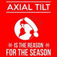 Axial Tilt Is The Reason For The Season Xmas Santa Hat thumb 1