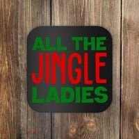 All The Jingle Ladies Funny Christmas Coaster thumb 0
