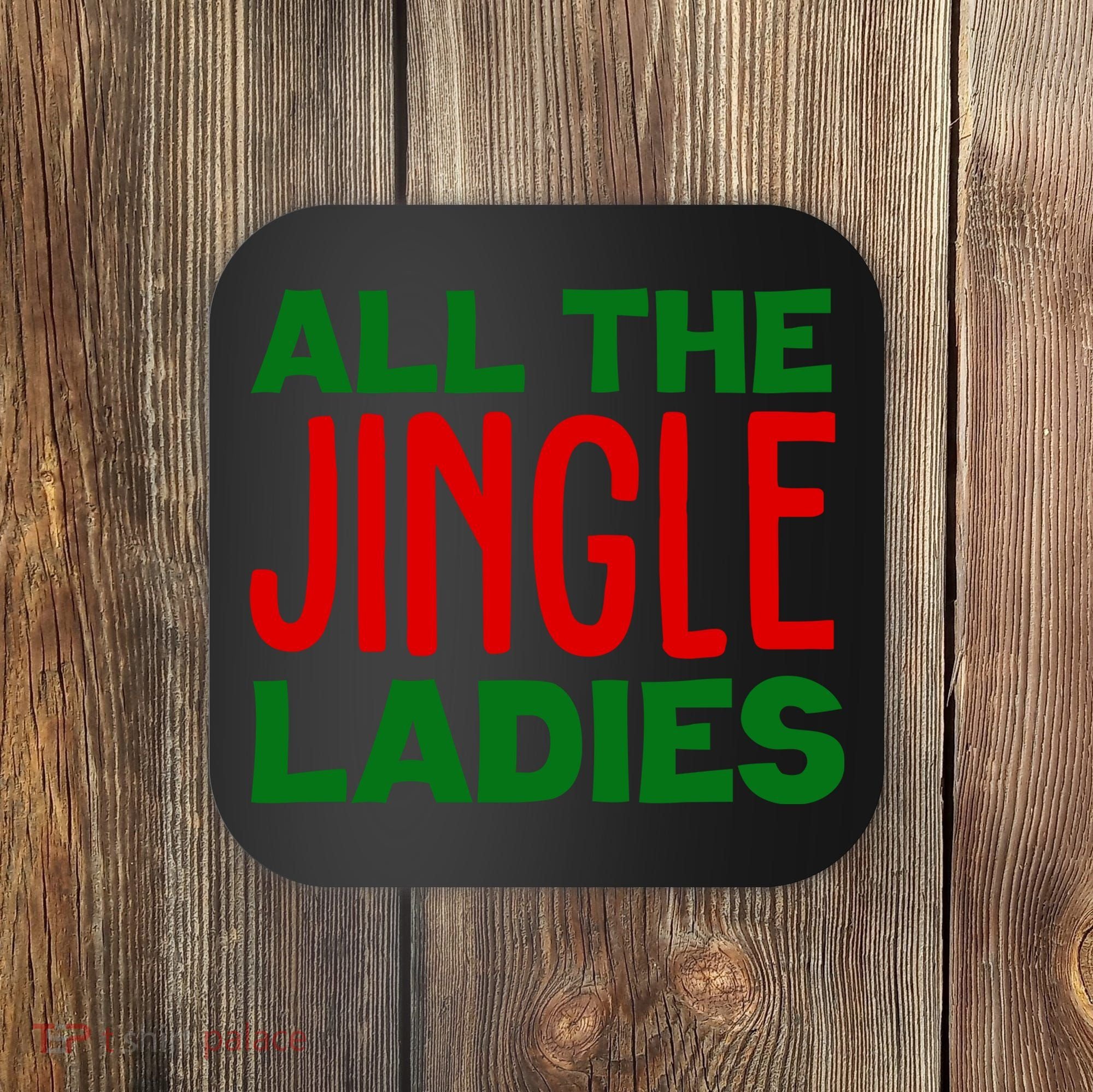 All The Jingle Ladies Funny Christmas Coaster