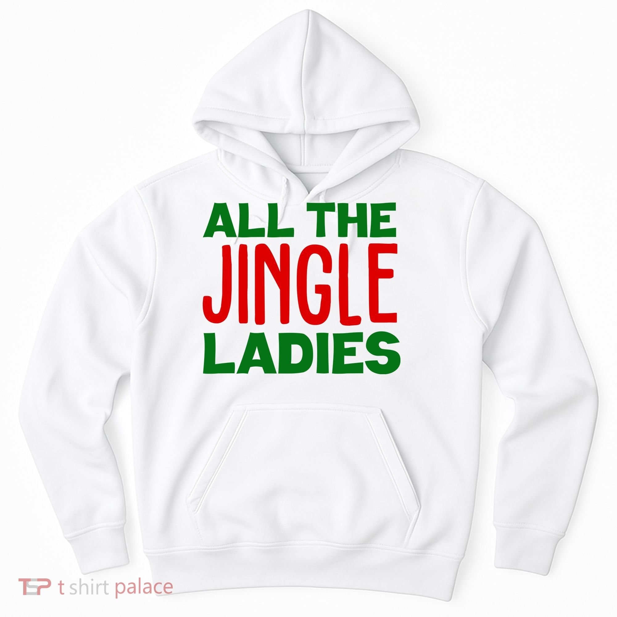 All The Jingle Ladies Funny Christmas Hoodie