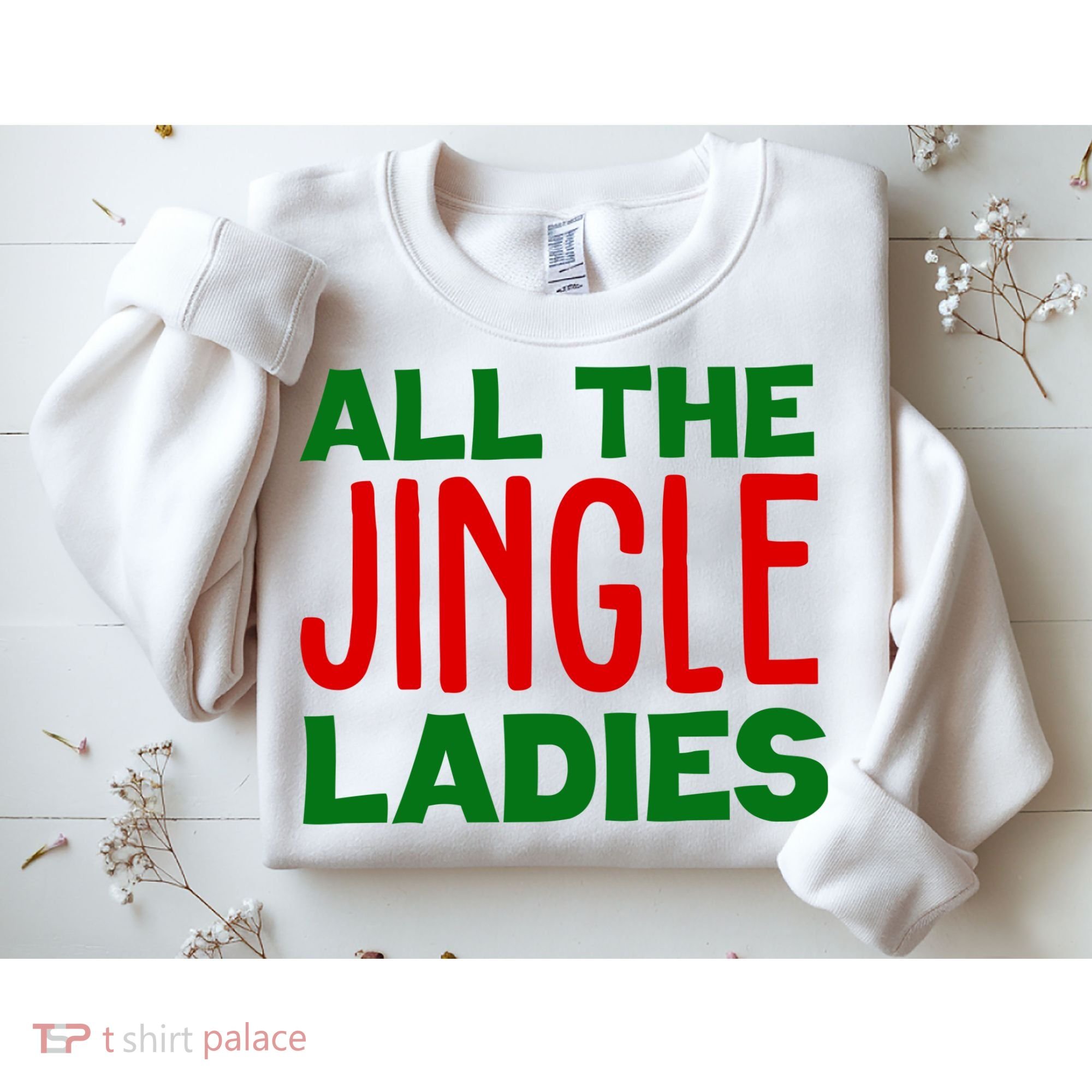 All The Jingle Ladies Funny Christmas Sweatshirt