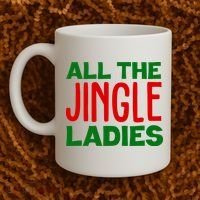 All The Jingle Ladies Funny Christmas Coffee Mug thumb 2