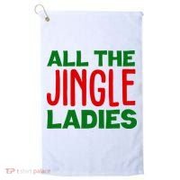 All The Jingle Ladies Funny Christmas Golf Towel thumb 0