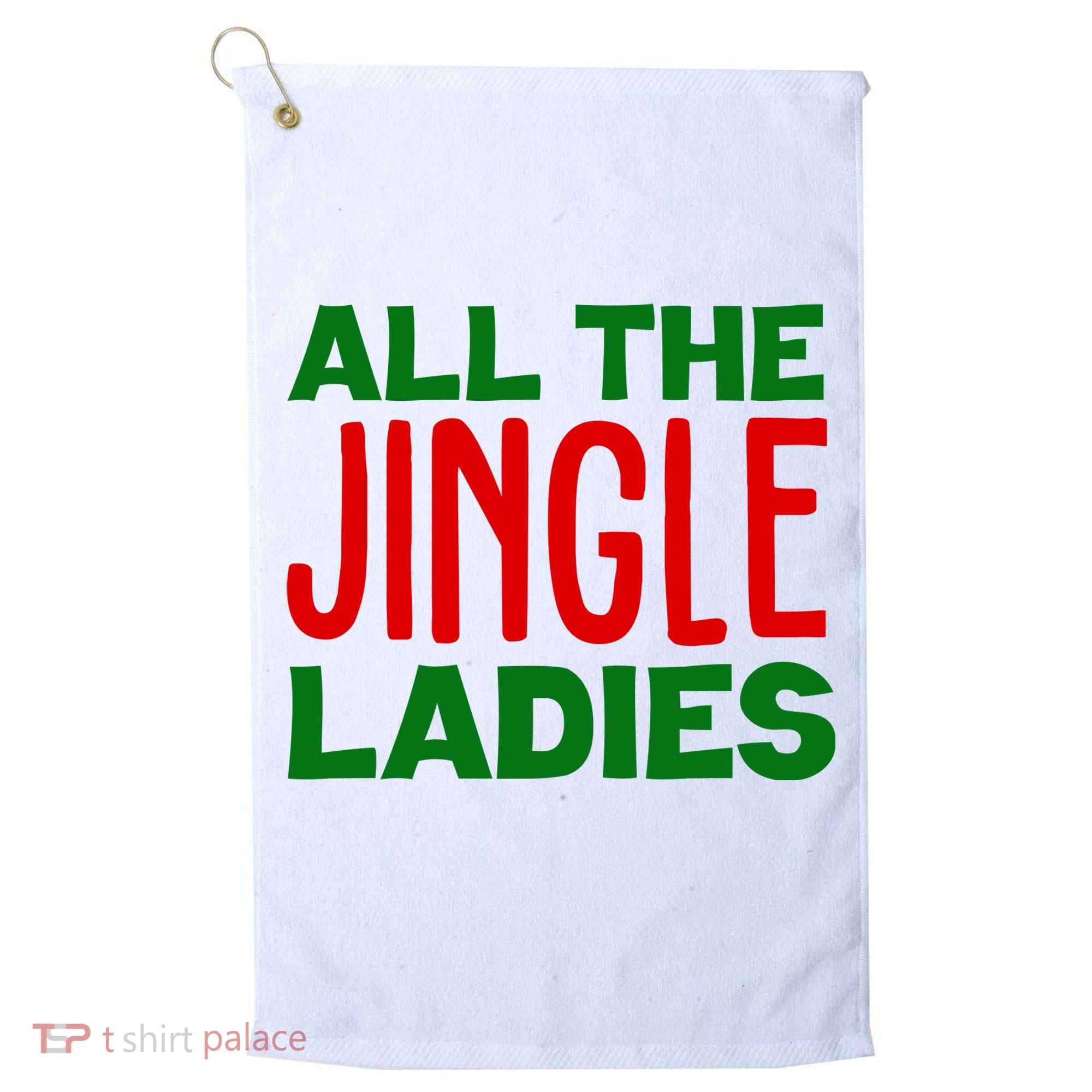 All The Jingle Ladies Funny Christmas Golf Towel