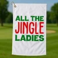 All The Jingle Ladies Funny Christmas Golf Towel thumb 1