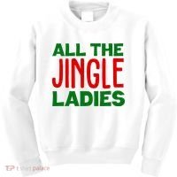 All The Jingle Ladies Funny Christmas Kids Sweatshirt thumb 0