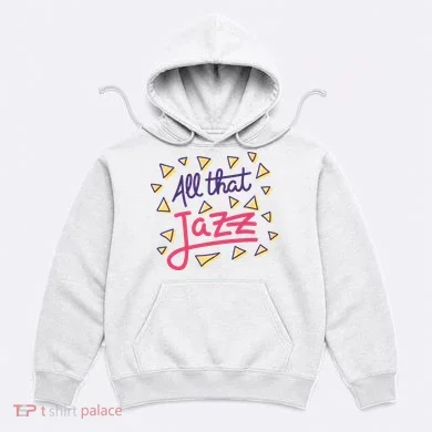 All That Jazz Hoodie