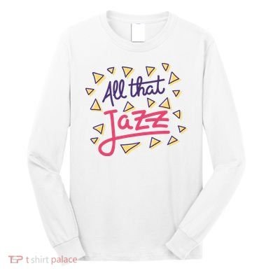 All That Jazz Long Sleeve Shirt